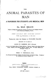 Cover of: The Animal Parasites of Man: A Handbook for Students and Medical Men by Maximilian Gustav Christian Carl Braun , Pauline Falcke , Louis Westenra Sambon , Frederick Vincent Theobald, Fred V Theobald