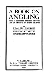 Cover of: A Book on Angling: Being a Complete Treatise on the Art of Angling in Every ...