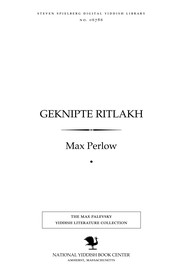 Cover of: Geḳnipṭe riṭlakh by Max Perlow