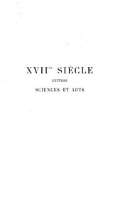 Cover of: XVIIe [i.e. dix-septième] siècle; lettres, sciences et arts, France, 1590-1700