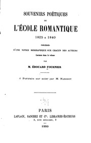 Cover of: Souvenirs poétiques de l'école romantique 1825 à 1840, précédés d'une notice ...