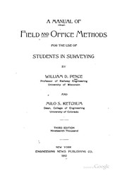 A Manual of Field and Office Methods for the Use of Students in Surveying by William David Pence , Milo Smith Ketchum