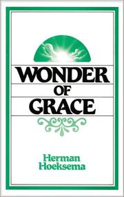 The wonder of grace by Herman Hoeksema