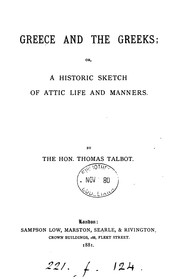 Cover of: Greece and the Greeks; or, A historic sketch of Attic life and manners