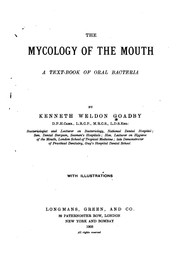 Cover of: The mycology of the mouth by Goadby, Kenneth Weldon Sir