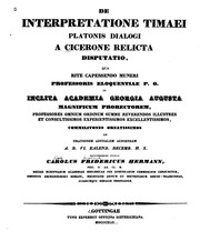 De interpretatione Timaei Platonis Dialogi a Cicerone relicta disputatio by Karl Friedrich Hermann