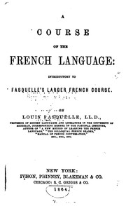 Cover of: A Course of the French Language: Introductory to Fasquelle's Larger French Course