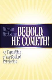 Cover of: Behold, He cometh!: an exposition of the book of Revelation