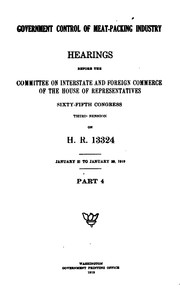 Cover of: Government Control of Meat-packing Industry: Hearings Before the Committee on Interstate and ...
