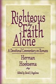 Cover of: Righteous by faith alone: a devotional commentary on Romans