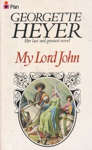 Cover of: My lord John by Georgette Heyer