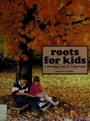 Cover of: Roots for kids by Susan Provost Beller