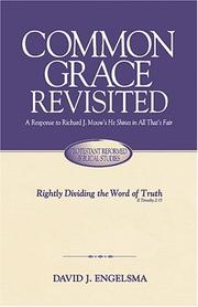 Cover of: Common Grace Revisited (Rightly Dividing the Word of Truth)