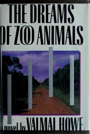 Cover of: The dreams of zoo animals: a novel