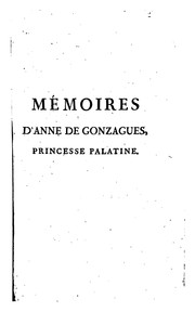 Mémoires d'Anne de Gonzagues, princesse palatine by Gabriel Sénac de Meilhan
