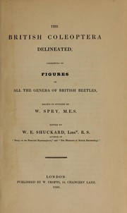 Cover of: The British Coleoptera delineated by William Edward Shuckard