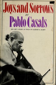 Joys and sorrows by Pablo Casals