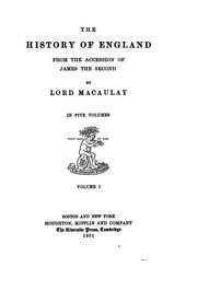 Cover of: The History of England from the Accession of James the Second: From the ... by Thomas Babington Macaulay, William Dawson Johnston