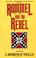 Cover of: Rommel and the Rebel