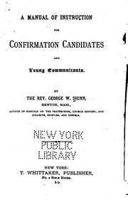 Cover of: A Manual of Instruction for Confirmation Candidates and Young Communicants by George Wolfe Shinn