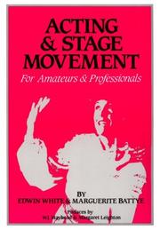 Cover of: Acting and stage movement by Edwin C. White