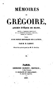 Cover of: Mémoires de Grégoire: ancien évêque de Blois ... by Henri Grégoire, M . Grégoire, Henri -Baptiste Grégoire 