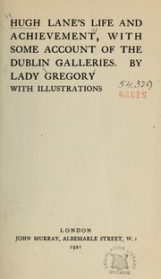 Cover of: Hugh Lane's life and achievement by Augusta Gregory