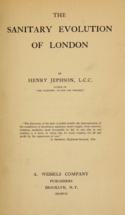 Cover of: The sanitary evolution of London by Henry Jephson