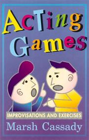 Cover of: Acting games: improvisations and exercises