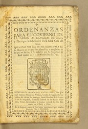 Ordenanzas para el govierno de la labor de monedas de oro, y plata que se fabricaren en la Real Casa de Lima by Peru (Viceroyalty)