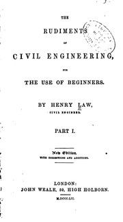 Cover of: The Rudiments of Civil Engineering ... by Henry Law, George Rowdon Burnell