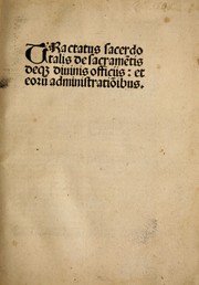 Tractatus sacerdotalis de sacrame[n]tis deq[ue] diuinis officiis, et eoru[m] administratio[n]ibus by Nicolaus de Plove