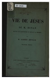 Cover of: La Vie de Jésus de m. Renan, devant les orthodoxies et devant la critique by Albert Réville