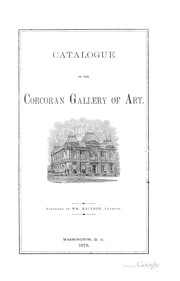 Cover of: Catalogue of the Paintings, Statuary, Casts, Bronzes: &c. of the Corcoran Gallery of Art ...