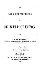 Cover of: The life and writings of De Witt Clinton by DeWitt Clinton