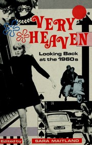 Cover of: Very heaven: looking back at the 1960s