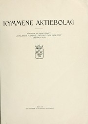 Cover of: Kymmene aktiebolag: särtryck ur praktverket "Finlands handel, sjöfart och industri i ord och bild"