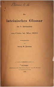 Cover of: Ein lateinisches Glossar des 9. Jahrhunderts aus Codex lat. Mon. 6210