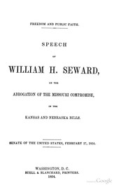 Cover of: Freedom and Public Faith: Speech of William H. Seward, on the Abrogation of the Missouri ...