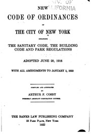 Cover of: New Code of Ordinances of the City of New York: Including the Sanitary Code ...