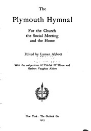 Cover of: The Plymouth Hymnal: For the Church, the Social Meeting and the Home