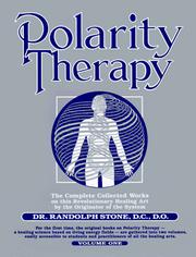Cover of: Dr. Randolph Stone's polarity therapy: the complete collected works.