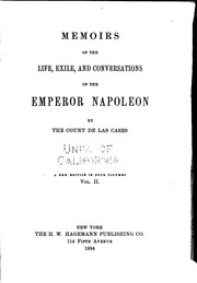 Cover of: Memoirs of the Life, Exile, and Conversations of the Emperor Napoleon