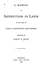 Cover of: A Manual of Instruction in Latin: On the Basis of Allen & Greenough's Latin Method