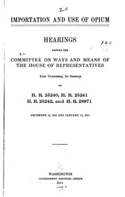 Cover of: Importation and Use of Opium: Hearings Before the Committee on Ways and ...