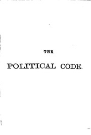 Cover of: The Political Code of the State of California: As Enacted in 1872, and ...