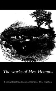 Cover of: The works of Mrs. Hemans: with a memoir of her life