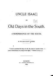 Cover of: Uncle Isaac; Or, Old Days in the South. A Remembrance of the South