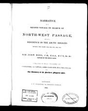 Cover of: Narrative of a second voyage in search of a north-west passage, and of residence in the Arctic regions during the years 1829, 1830, 1831, 1832, 1833