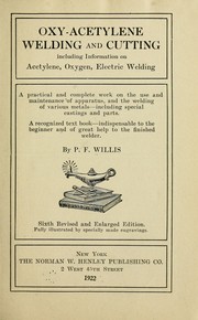 Cover of: Oxy-acetylene welding and cutting, including information on acetylene, oxygen, electric welding | Prior F. Willis